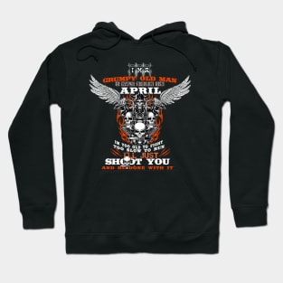 Grumpy old man i was born in april Hoodie